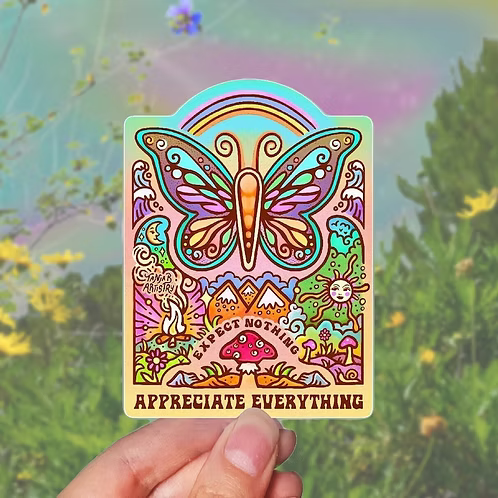 Appreciate Everything Sticker