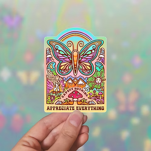 Appreciate Everything Sticker