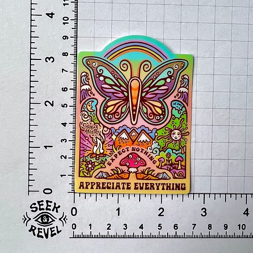 Appreciate Everything Sticker